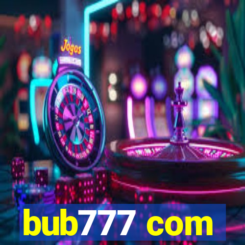 bub777 com